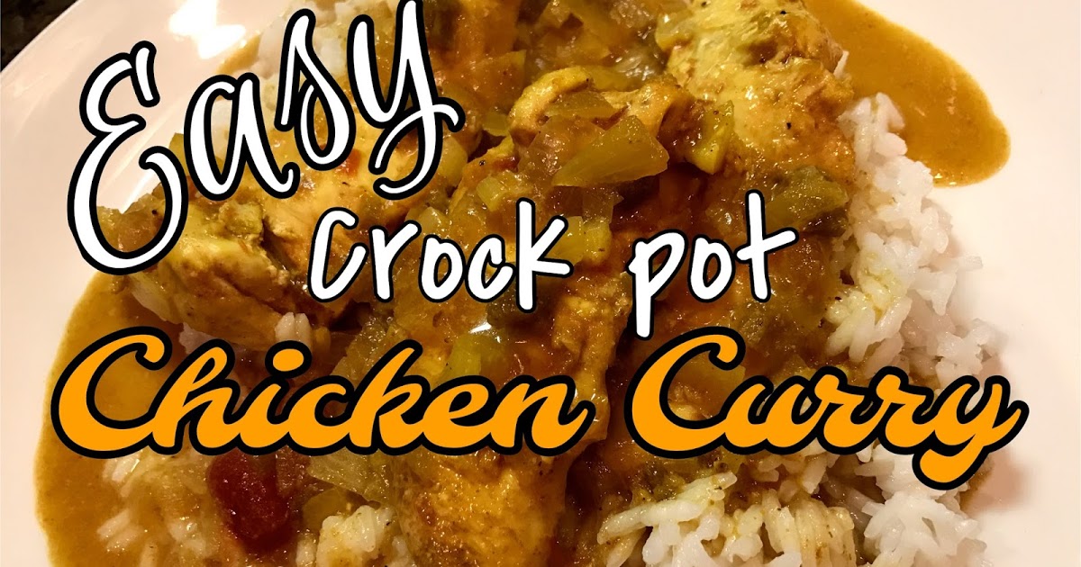 Easy Crock Pot Chicken Curry