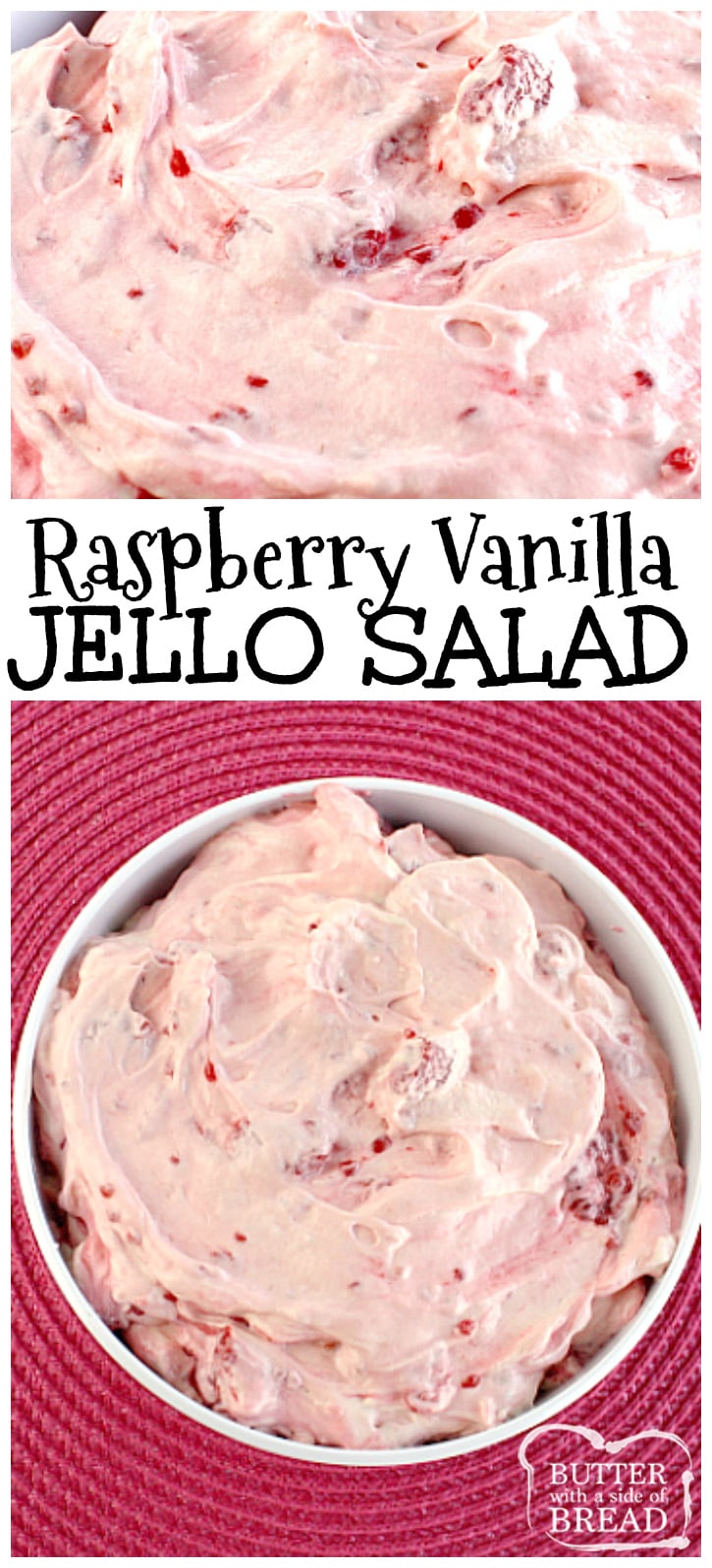 Raspberry Vanilla Jello Salad is one of the easiest recipes you will ever make and it's perfect as a side dish or even dessert!