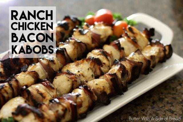 RANCH CHICKEN BACON KABOBS: Butter With A Side of Bread