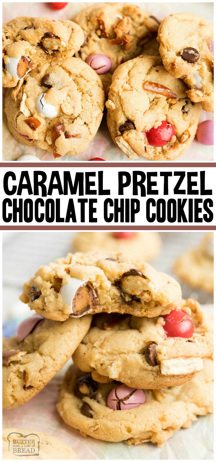 Caramel Pretzel Chocolate Chip Cookies are the ultimate salty sweet combo! Crushed pretzels, Caramel M&M's and semi-sweet chocolate chips all nestled together in buttery cookie dough. Perfect variation on a classic chocolate chip cookie recipe! #cookies #caramel #pretzel #chocolate #chocolatechip #dessert #baking #recipe from BUTTER WITH A SIDE OF BREAD