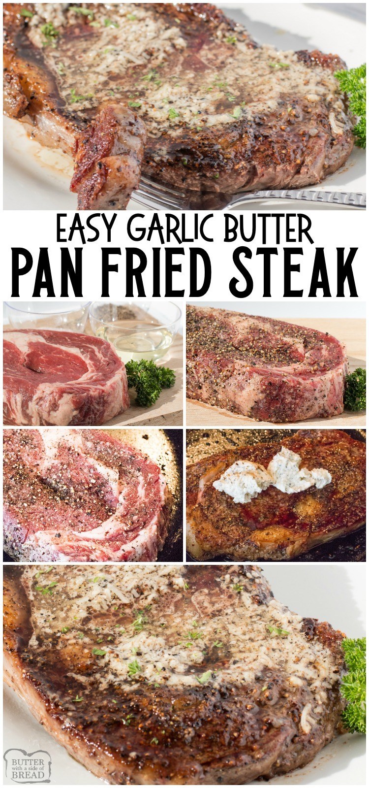 Simple recipe for Pan-Fried Steak topped with garlic butter that everyone raves about! Done in 15 minutes & easily the BEST recipe for steak cooked on a stove EVER. #steak #fried #stovetop #beef #dinner #butter #garlic #protein #recipe from BUTTER WITH A SIDE OF BREAD