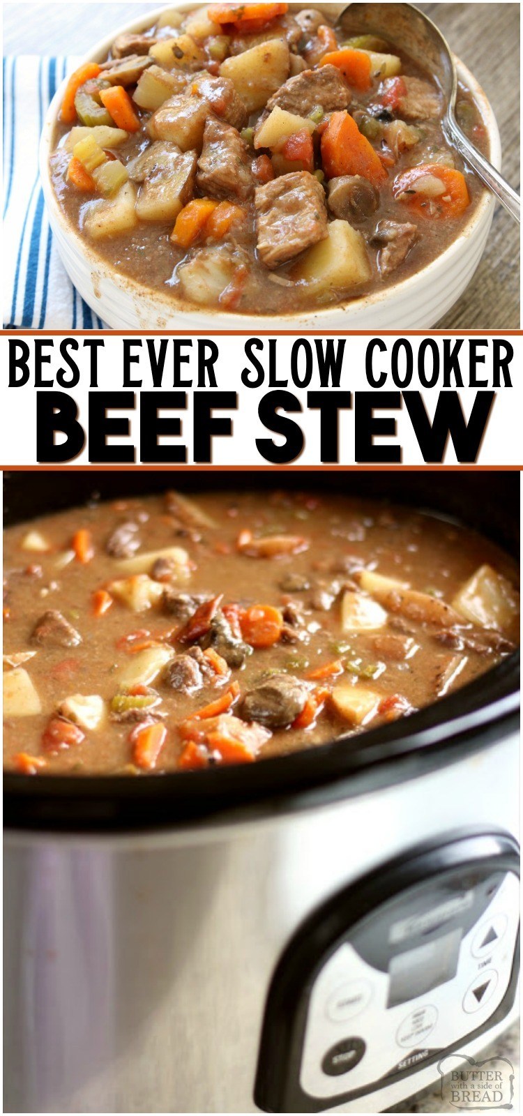 Beef Stew Crock Pot recipe made with tender chunks of beef, loads of vegetables and a simple mixture of broth and spices that yields the BEST slow cooker beef stew ever! #beef #stew #stewrecipe #slowcooker #crockpot #beefstew #homemadestew from BUTTER WITH A SIDE OF BREAD