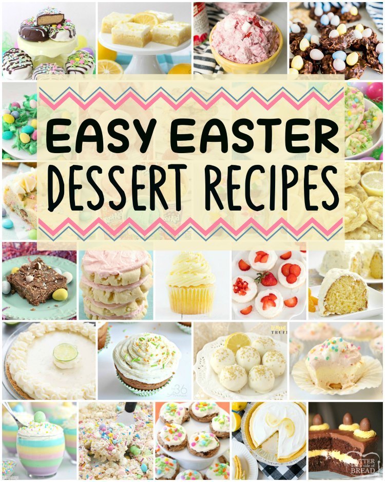 Easy Easter Desserts that everyone will enjoy! All these favorite Easter recipes, from the Peanut Butter Easter Eggs to the Little Lemon Drops, are some of our favorite treats for this special holiday!