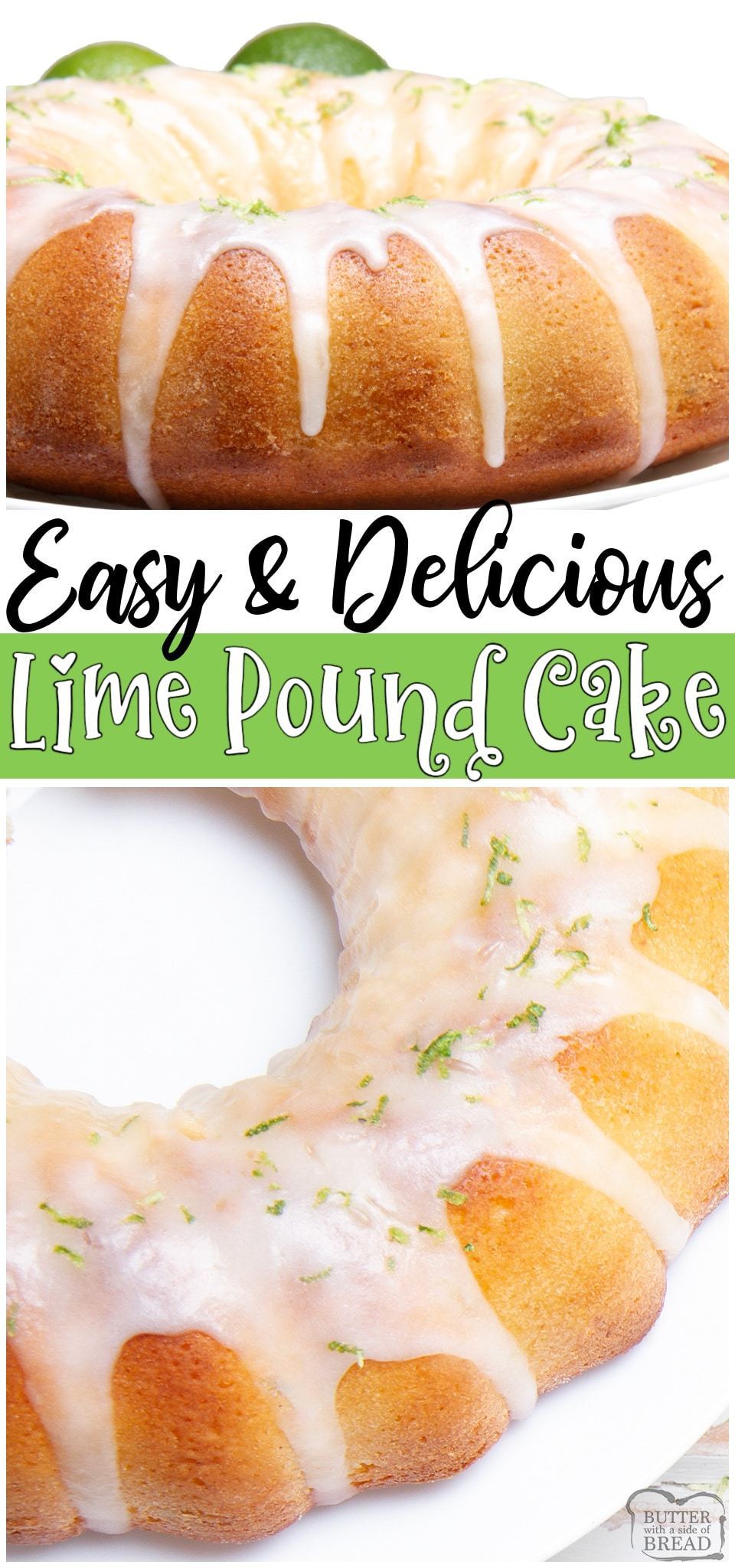 Buttery Lime Pound Cake recipe made with classic ingredients for a sweet & tangy lime dessert. Delicious pound cake with a bright, fresh lime flavor that everyone enjoys!