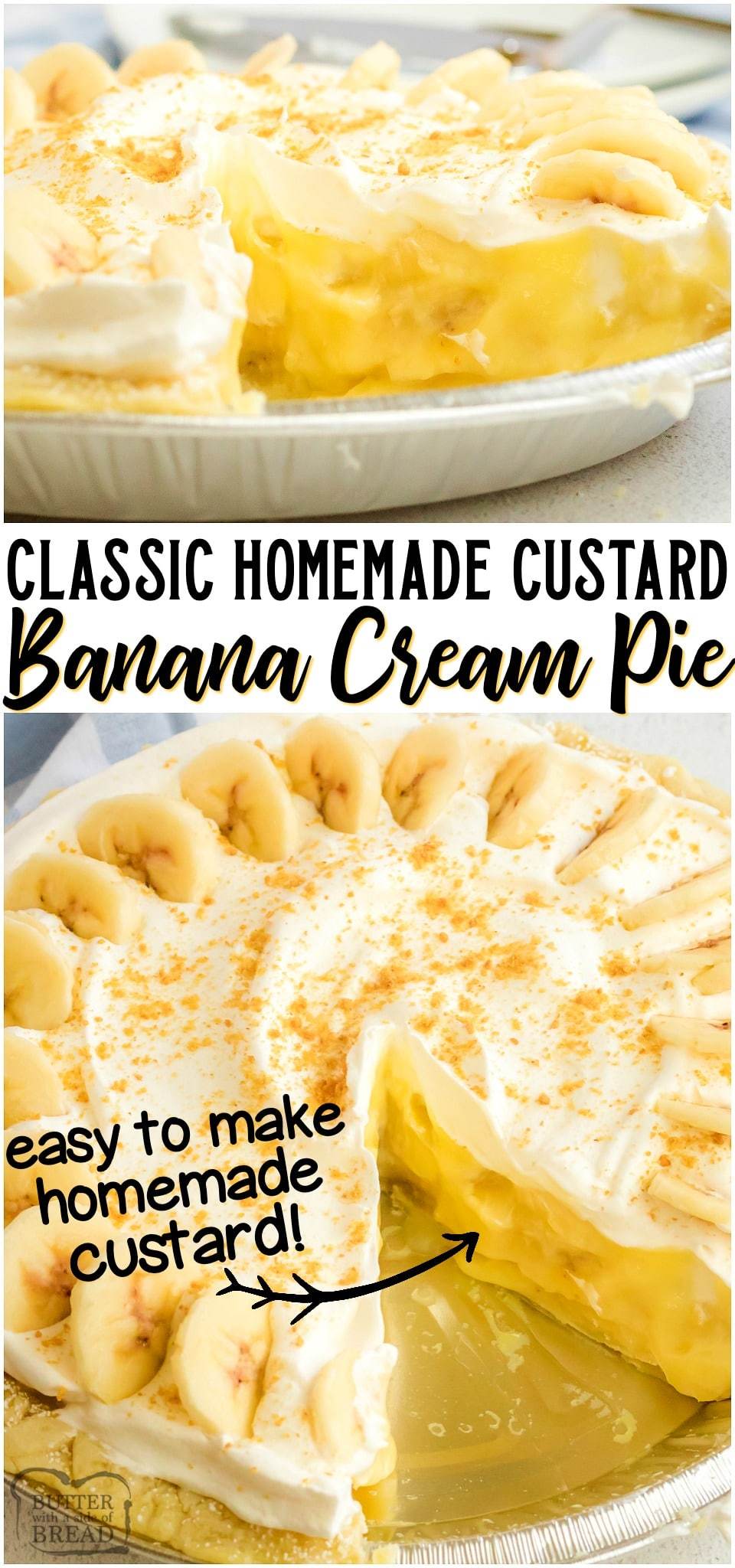 Homemade Banana Cream Pie is a classic! Creamy custard filling with sliced bananas all inside a flaky pie crust. Making a Banana Cream Pie recipe from scratch is easier than you think! #pie #banana #bananacream #dessert #baking #holidays #creampie #recipe from BUTTER WITH A SIDE OF BREAD