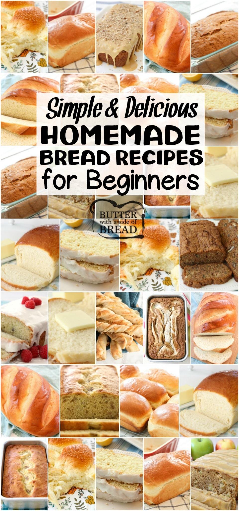 Easy Homemade Bread Recipes for Beginners~ from sweet to savory, quick breads to yeast breads, you're going to love this bread! Most popular easy bread recipes we can't get enough of. If you want to make bread, START HERE! #bread #baking #homemade #breadrecipe #recipe #homemadebread #howtomakebread from BUTTER WITH A SIDE OF BREAD