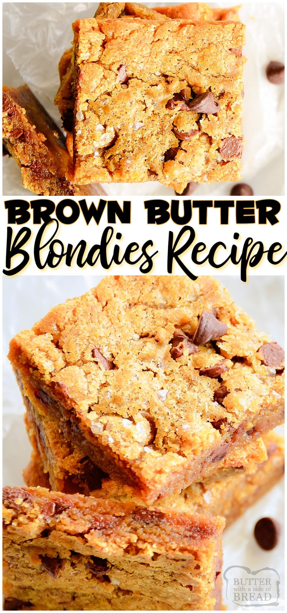 Brown Butter Blondies made with nutty browned butter, brown sugar & classic ingredients for a rich, flavorful blonde brownie recipe! Chocolate Chips & sea salt combine for a salty sweet flavor in these buttery blondie recipe. #butter #brownbutter #blondies #brownies #recipe #baking #easyrecipe from BUTTER WITH A SIDE OF BREAD