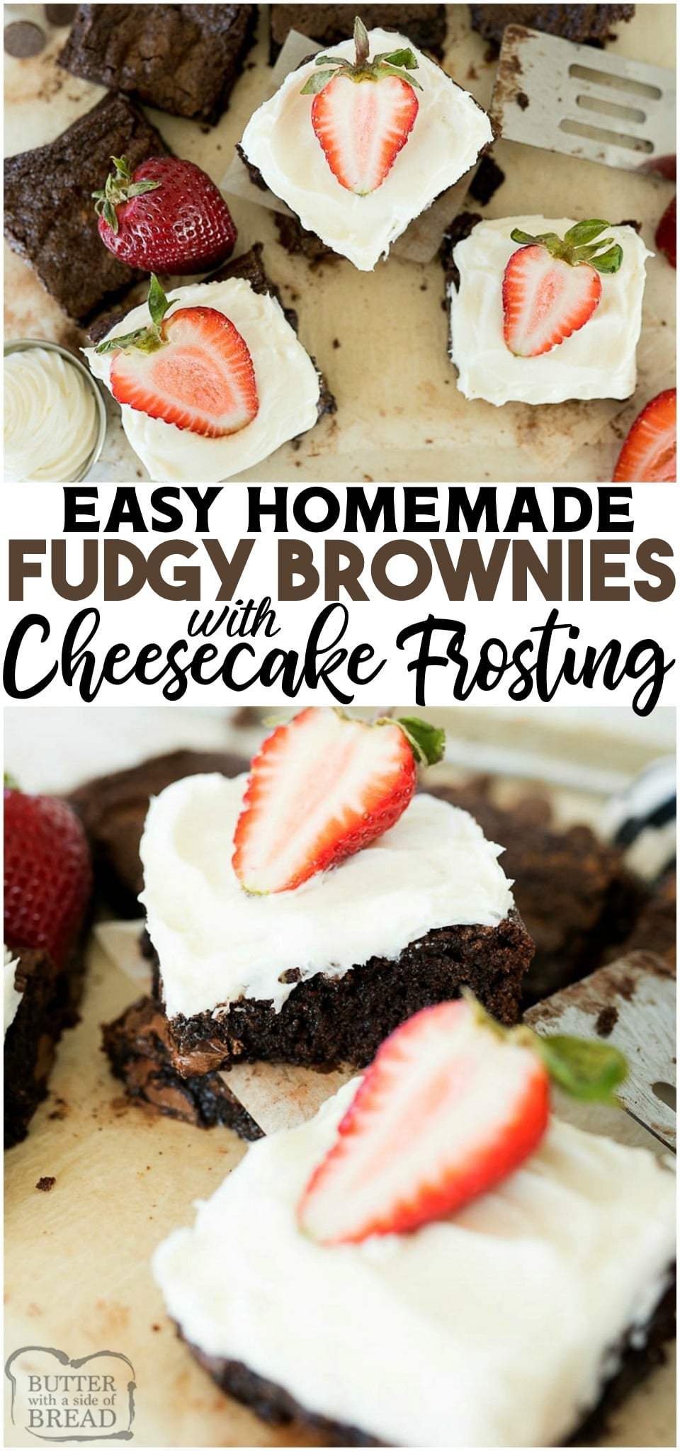 Brownies with a Cheesecake Frosting topped with fresh strawberries for a rich and decadent dessert! Fudgy homemade brownies topped with creamy Cheesecake frosting and fresh strawberries. #brownies #cheesecake #frosting #homemade #baking #dessert #recipe from BUTTER WITH A SIDE OF BREAD
