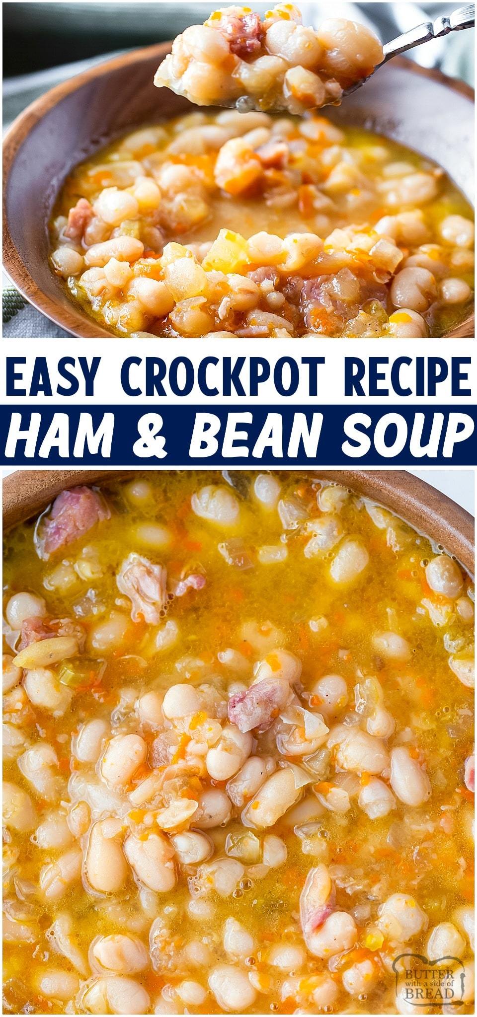 Crockpot ham and bean soup made easy with a ham bone, dried beans & vegetables. Simple & flavorful slow cooker recipe that uses leftover ham and pantry ingredients. #ham #hambeansoup #hamhock #slowcooker #crockpot #souprecipe from BUTTER WITH A SIDE OF BREAD