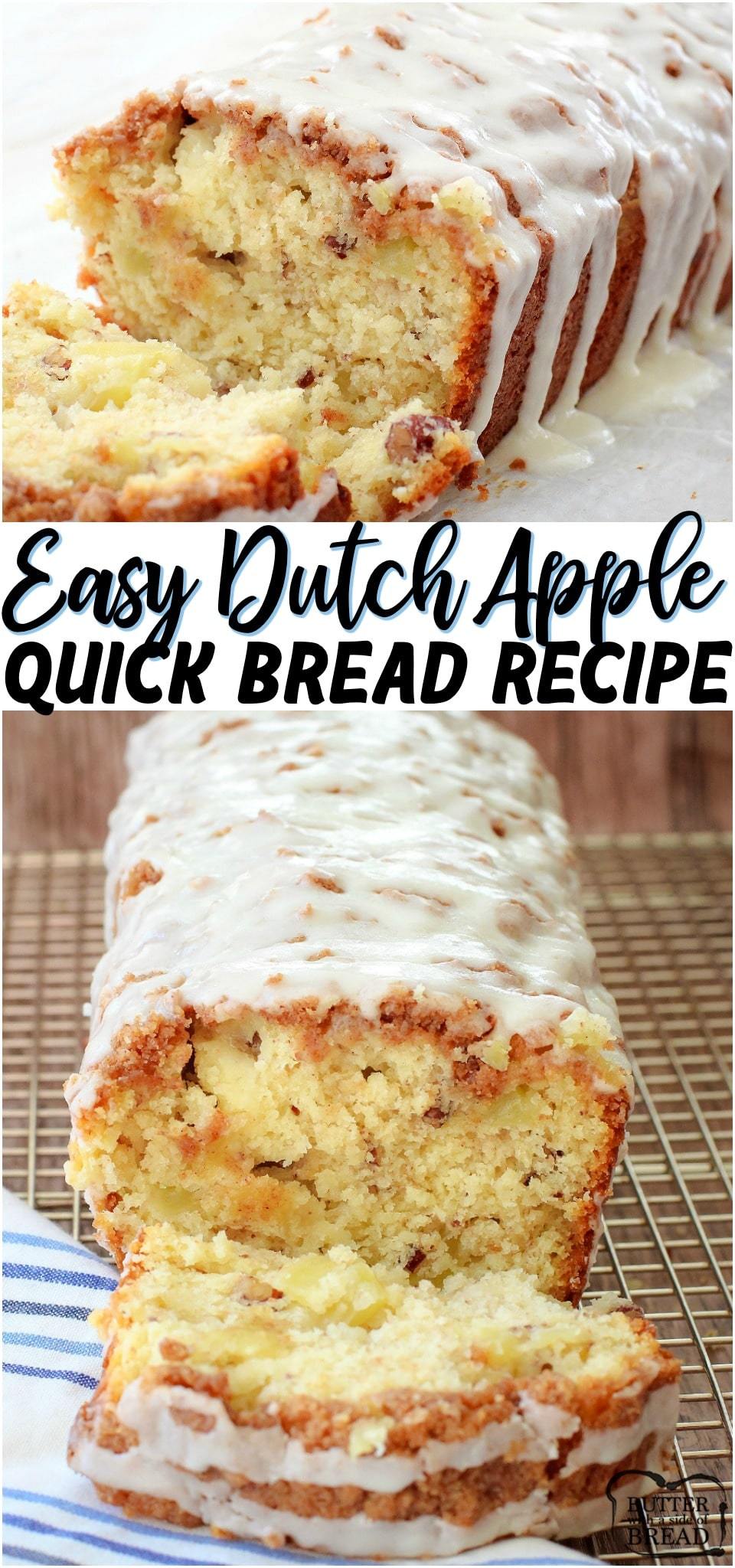 Dutch Apple Bread made from scratch with butter, sugar & fresh apples. Amazing flavor in this apple quick bread recipe topped with a cinnamon streusel & drizzled with warm vanilla glaze. #bread #quickbread #baking #apples #sweetbread #applerecipe #comfortfood from BUTTER WITH A SIDE OF BREAD