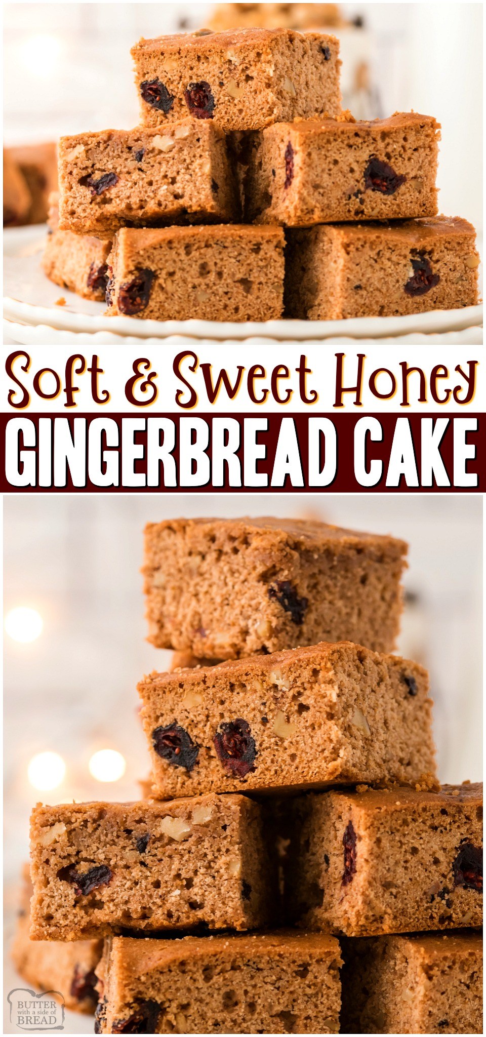 Gingerbread Cake made with honey instead of molasses for a sweetly spiced holiday cake!  Festive Gingerbread cake with cranberries & walnuts perfect for dessert! #cake #honey #gingerbread #holidays #Christmas #baking #easyrecipe from BUTTER WITH A SIDE OF BREAD