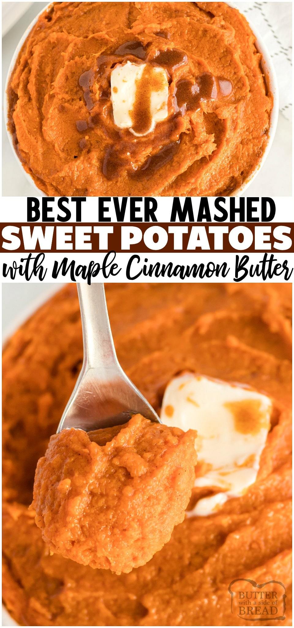 Mashed Sweet Potatoes topped with Cinnamon Maple Butter Sauce for tender, flavorful sweet potatoes perfect for the holidays! #sweetpotato #mashedpotatoes #sidedish #holidays #cinnamon #butter #recipe from BUTTER WITH A SIDE OF BREAD