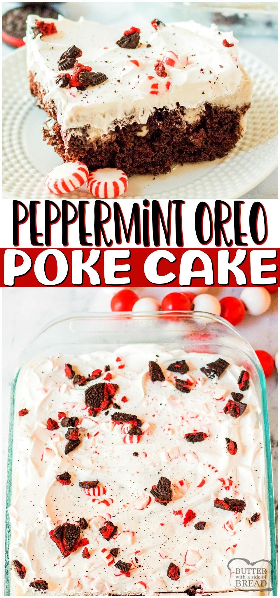 Peppermint Oreo Poke Cake uses a cake mix, cookies & cream pudding, whipped cream, Oreos & peppermint candies for a deliciously festive holiday cake! Easy Christmas cake recipe with peppermint cookie flavors. #oreo #peppermint #Christmas #holidays #cake #pokecake #easyrecipe from BUTTER WITH A SIDE OF BREAD