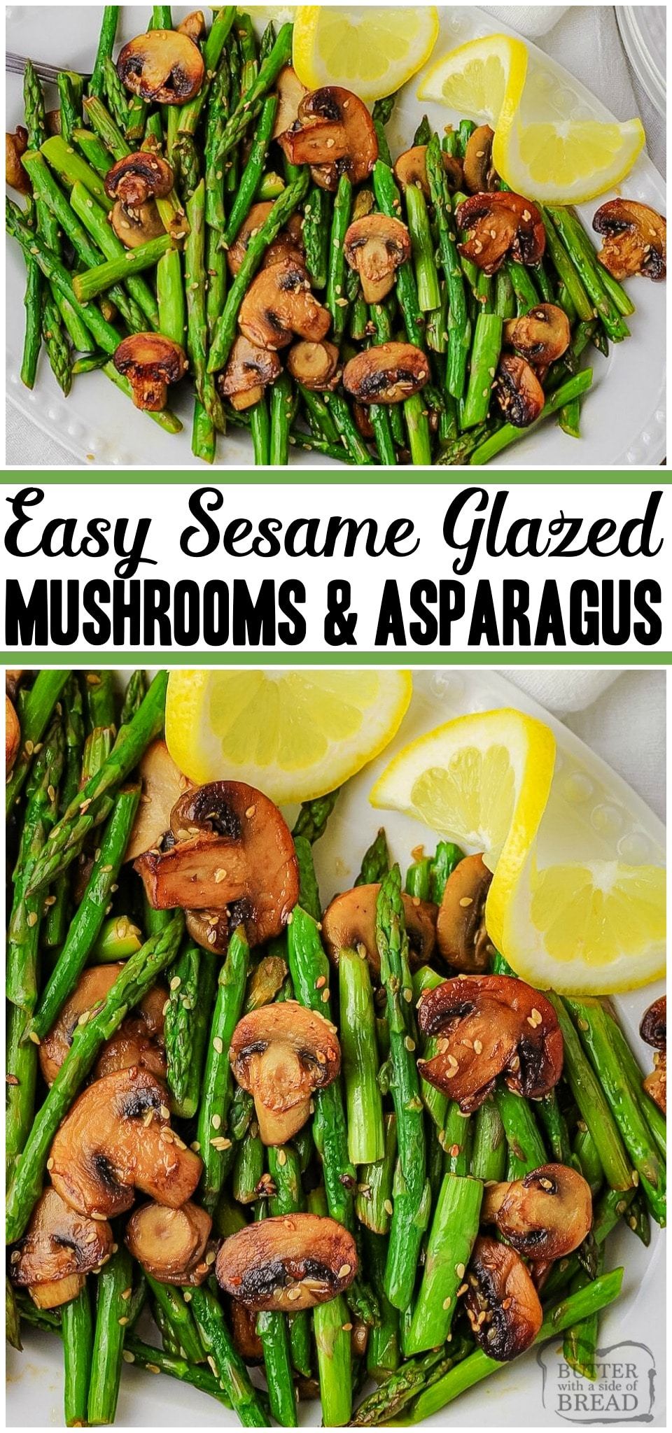 Sesame Mushrooms & Asparagus is a delicious vegetable side dish with a hint of lemon and sesame oil that adds awesome flavor. This simple asparagus recipe only has 7 ingredients and can be sautéed or grilled. #vegetables #mushrooms #asparagus #sesame #lemon #healthy #recipe from BUTTER WITH A SIDE OF BREAD