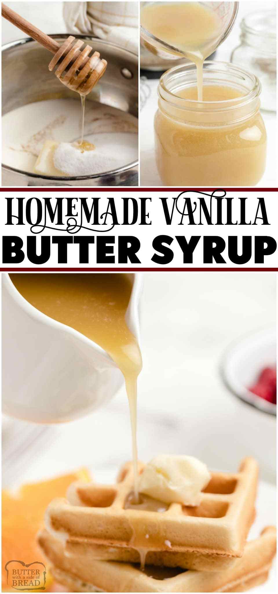 Vanilla Butter Syrup is better than anything store-bought! Homemade Syrup recipe made with butter, brown sugar, half & half, honey and vanilla extract. Easy to make syrup with fantastic buttery flavor! #syrup #vanilla #butter #breakfast #homemade #recipe from BUTTER WITH A SIDE OF BREAD